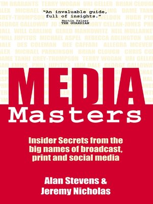 cover image of MediaMasters: Insider Secrets from the big names of broadcast, print and social media